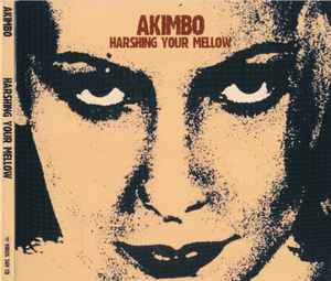 Harshing Your Mellow - Akimbo