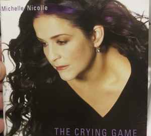 Michelle Nicolle - The Crying Game album cover