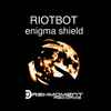 Riotbot - Enigma Shield