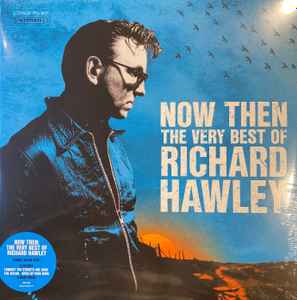 Richard Hawley - Now Then: The Very Best Of Richard Hawley album cover