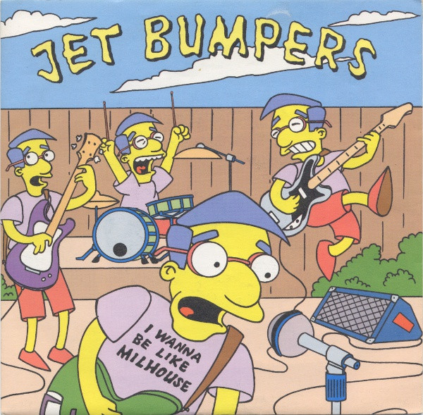 Jet Bumpers – I Wanna Be Like Milhouse (1997, Vinyl) - Discogs