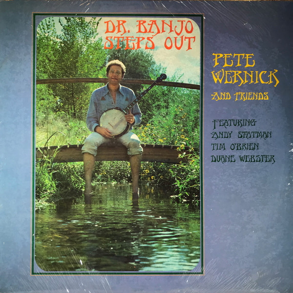 Pete Wernick – Dr. Banjo Steps Out (1977, Vinyl) - Discogs