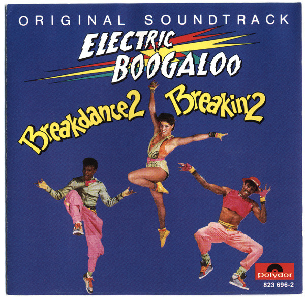 Breakdance 2 Is Electric Boogaloo (Original Soundtrack Album