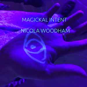 Nicola Woodham - Magickal Intent album cover