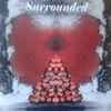 Surrounded (2) - Oppenheimer And Woodstock