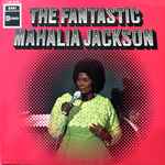 Cover of The Fantastic Mahalia Jackson, 1973, Vinyl
