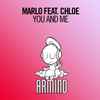 MaRLo (12) Feat. Chloe (17) - You And Me