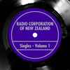 Various - Radio Corporation Of New Zealand Singles Vol. 1