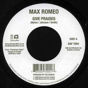 Give Praises / Live Good Today - Max Romeo / Prince Jazzbo