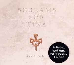 Screams For Tina - 2003 A.D.