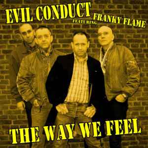 The Way We Feel - Evil Conduct Featuring Franky Flame