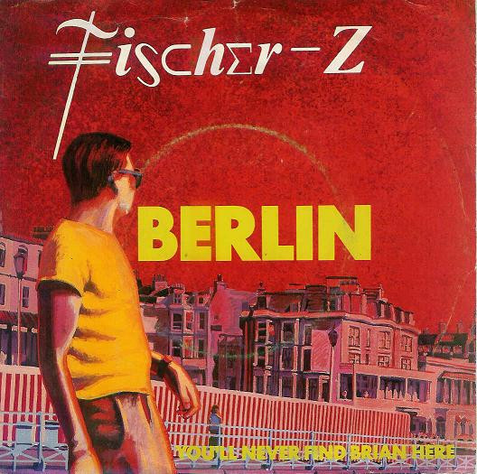 Fischer-Z – Berlin (1981, Vinyl) - Discogs