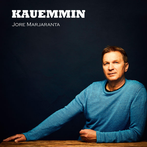 descargar álbum Jore Marjaranta - Kauemmin