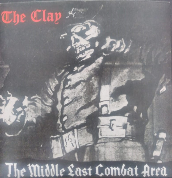 The Clay – The Middle East Combat Area (2018, Vinyl) - Discogs