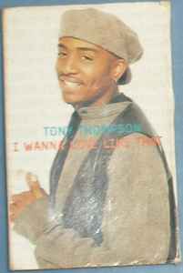 Tony Thompson – I Wanna Love Like That (1995, Cassette) - Discogs