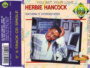 Herbie Hancock - Rockit / You Bet Your Love / I Thought It Was You album cover