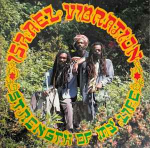 Israel Vibration - Strength Of My Life | Releases | Discogs