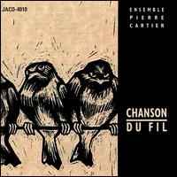 Ensemble Pierre Cartier - Chanson Du Fil album cover