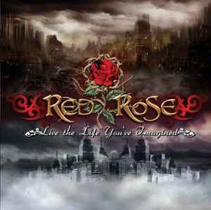 Red Rose (4) - Live The Life You've Imagined