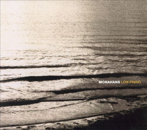 Album herunterladen Monahans - Low Pining