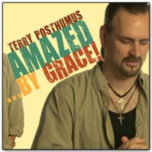Terry Posthumus - Amazed... By Grace album cover
