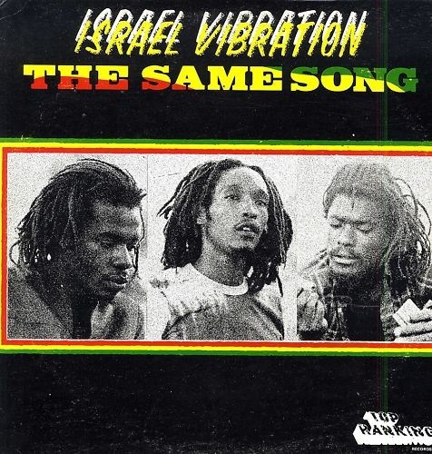 Israel Vibration - The Same Song | Releases | Discogs