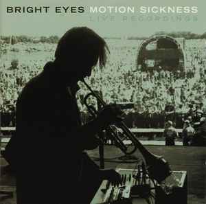 Bright Eyes - Motion Sickness (Live Recordings)