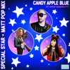 Candy Apple Blue Feat. Nick Bramlett - Special Star (Matt Pop Mix)