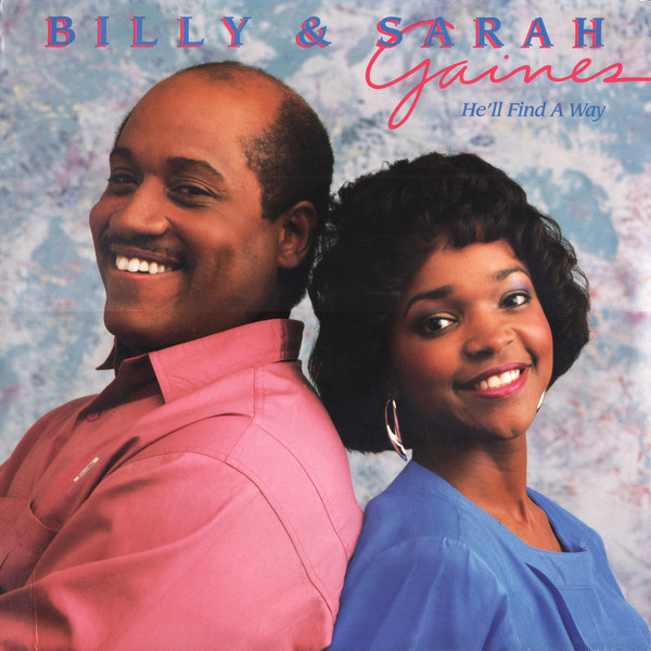 Billy & Sarah Gaines - He'll Find A Way | Releases | Discogs