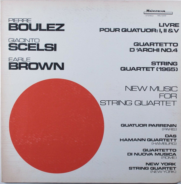 ladda ner album Pierre Boulez Giacinto Scelsi Earle Brown - New Music For String Quartet