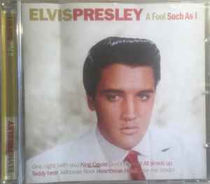 Elvis Presley – A Fool Such As I (2011, CD) - Discogs