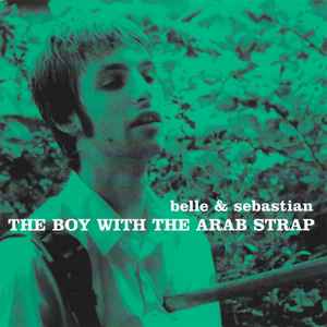 The Boy With The Arab Strap - Belle & Sebastian