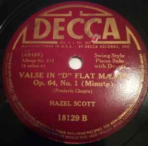 ◆ HAZEL SCOTT / Valse In 'D' Flat Major, Op. 64, No. 1 / Hungarian Rhapsody No. 2 In 'C' Sharp Minor ◆ Decca 18129 (78rpm SP) ◆