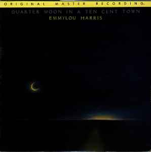 Emmylou Harris - Quarter Moon In A Ten Cent Town album cover