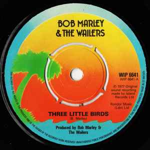 Three Little Birds — Bob Marley & The Wailers