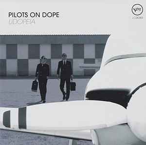 Pilots On Dope - Udopeia Album-Cover