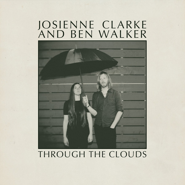 last ned album Josienne Clarke And Ben Walker - Through The Clouds