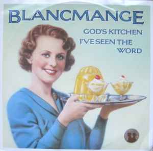 Blancmange - God's Kitchen / I've Seen The Word