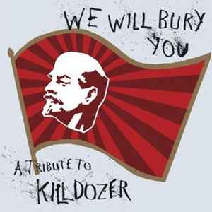 Various - We Will Bury You: A Tribute To Killdozer album cover