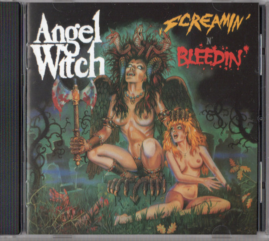 Angel Witch - Screamin' N' Bleedin' | Releases | Discogs