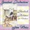 Jim Weiss - Sherlock Holmes For Children