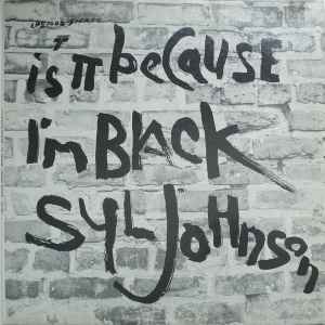 Syl Johnson - Is It Because I'm Black album cover