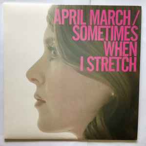 Sometimes When I Stretch - April March