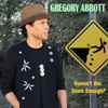 Gregory Abbott - Haven't We Seen Enough