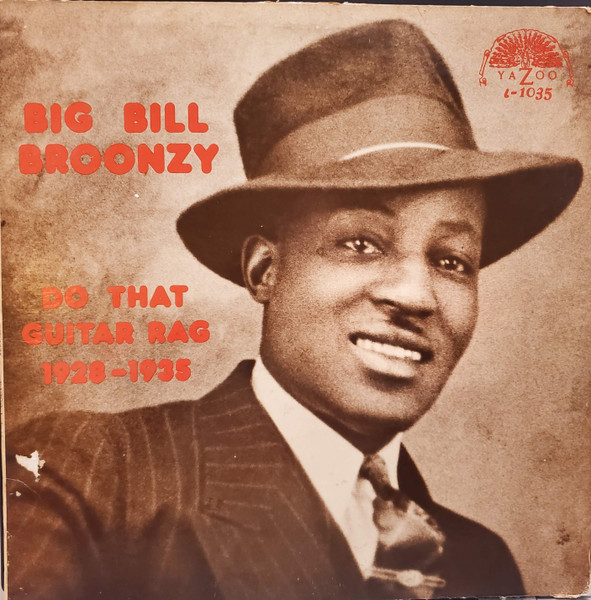 Big Bill Broonzy – Do That Guitar Rag: 1928 - 1935 (Vinyl) - Discogs