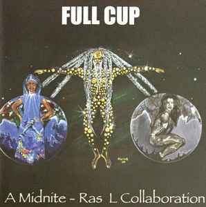 Full Cup - A Midnite & Ras L Collaboration