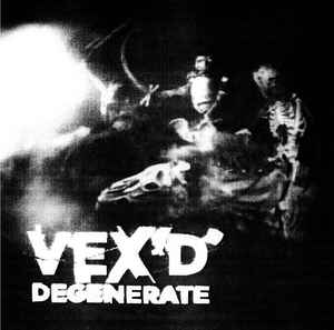 Degenerate - Vex'd