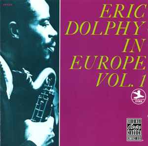 Eric Dolphy – In Europe, Vol. 3 (1990, CD) - Discogs