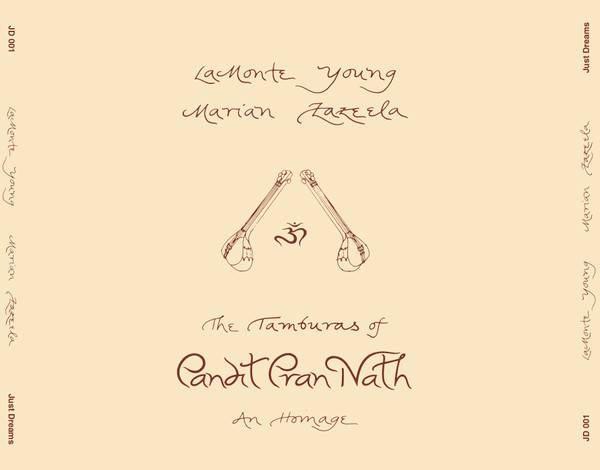 La Monte Young & Marian Zazeela - The Tamburas Of Pandit Pran Nath