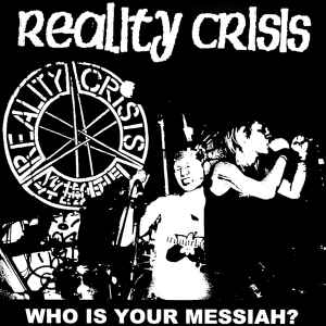 Who Is Your Messiah? - Reality Crisis